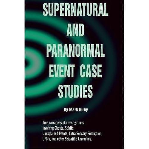 Supernatural and paranormal event case studies