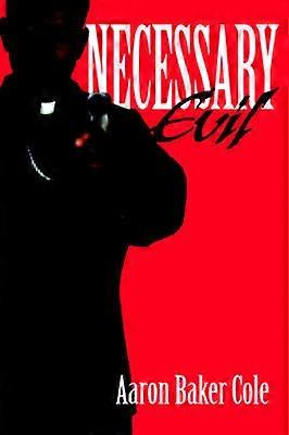 Necessary Evil
