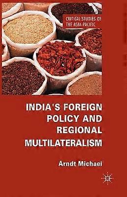 India's Foreign Policy and Regional Multilateralism