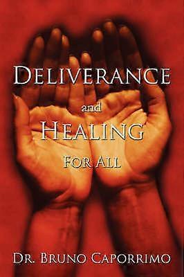 Deliverance and Healing For All