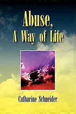 Abuse A Way of Life