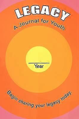 Legacy A Journal for Youth