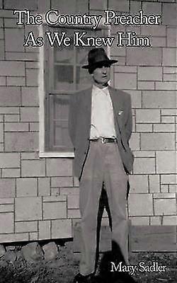 The Country Preacher As We Knew Him