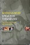 Schools Must Speak for Themselves: The Case for School Self Evaluation