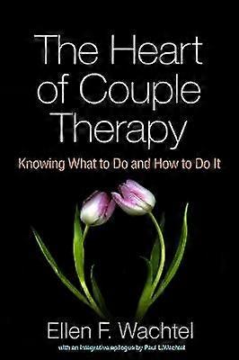 The Heart of Couple Therapy