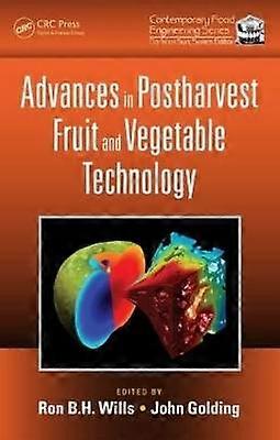 Advances in Postharvest Fruit and Vegetable Technology