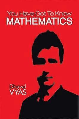 "You Have Got to Know...Mathematics"