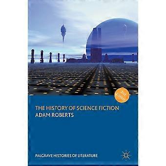 The History Of Science Fiction - Adam Roberts