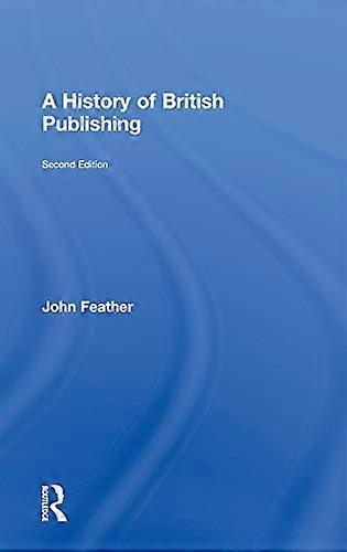 A History of British Publishing