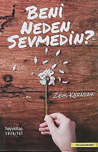 Beni Neden Sevmedin?