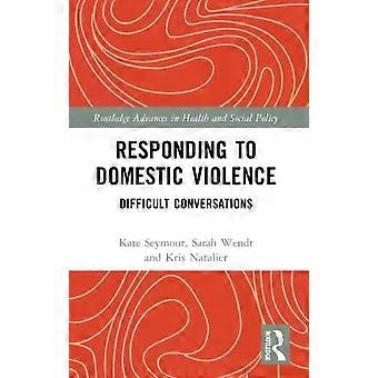Responding To Domestic Violence Difficult Conversations - Kate Seymour