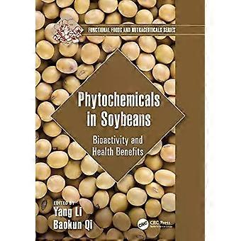 Phytochemicals In Soybeans Bioactivity And Health Benefits - Taylor & Francis Ltd