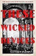 These wicked devices pb