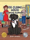 Gg cleans house learning teamwork