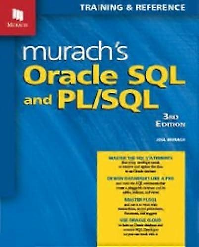Oracle Sql and PL/Sql (3rd Edition) : Training and Reference