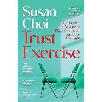 Trust Exercise From the Booker shortlisted author of Flashlight