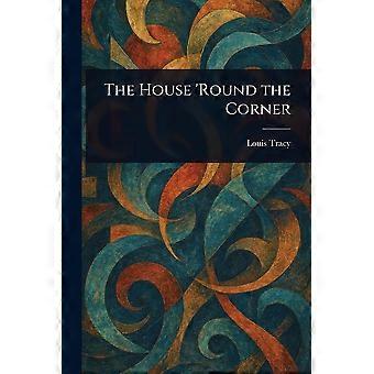 The house 'round the corner