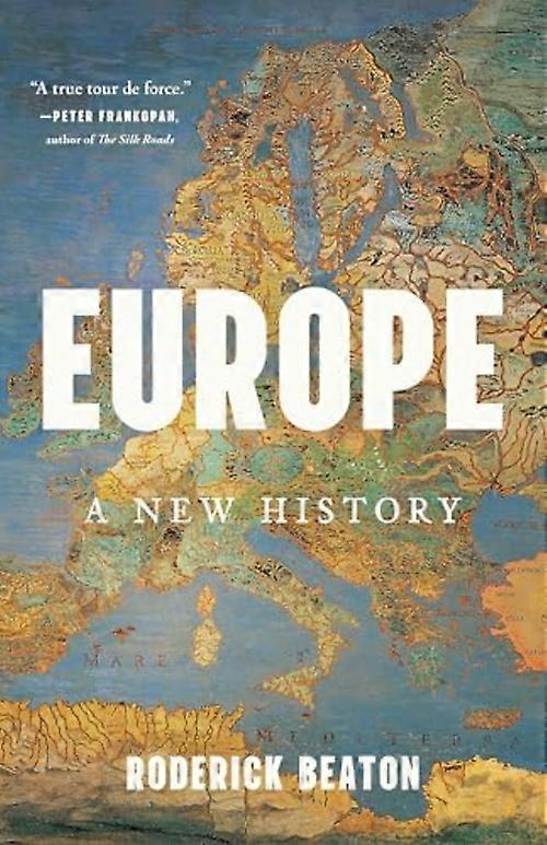 Europa: Eine neue Geschichte