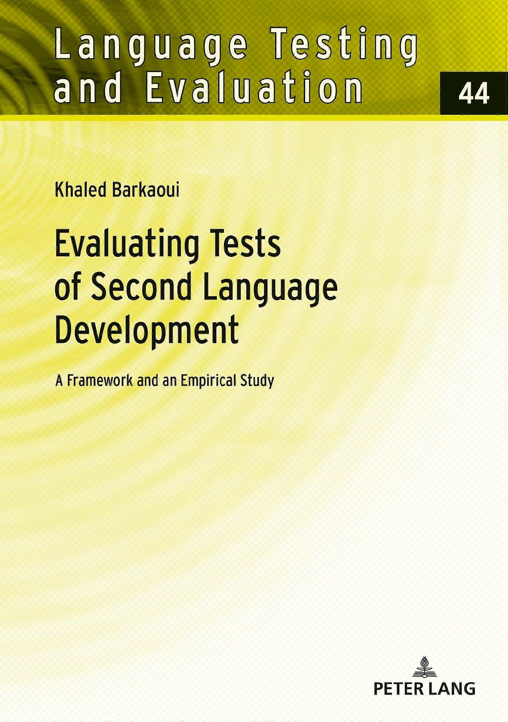 Evaluating tests of second language development a framework and an empirical study