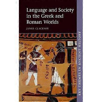 Língua e Sociedade nos Mundos Grego e Romano - James Clackson - Brochura - Livro em Inglês - História