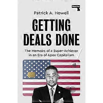 Getting Deals Done On Super Achievers and Apex Capitalists