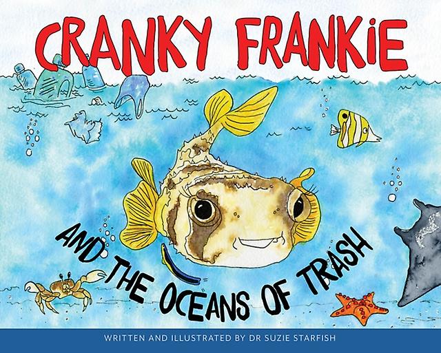 Cranky Frankie And The Oceans Of Trash by Sue Pillans Paperback