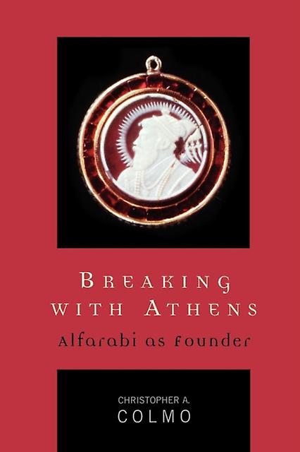 Breaking With Athens by Christopher A. Colmo Paperback Book