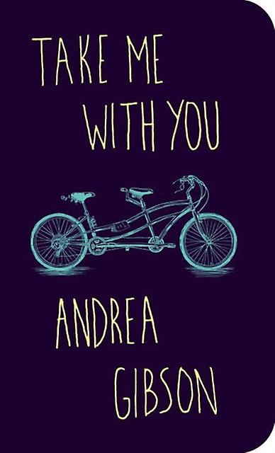 Take Me With You by Andrea Gibson Paperback Book