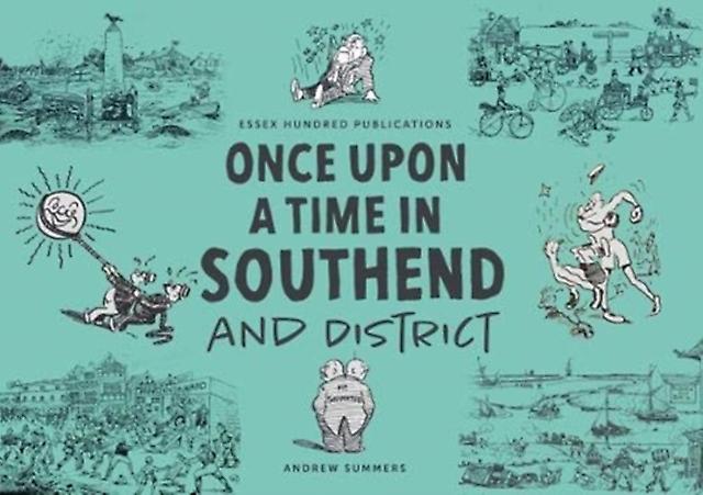 Once Upon A Time In Southend And District by Andrew Summers Paperback Book
