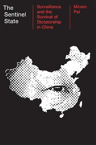 The Sentinel State by Minxin Pei Hardback Book