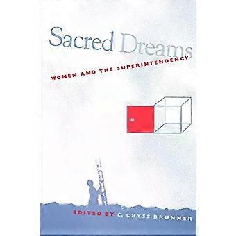 Sacred Dreams  Women And The Superintendency Paperback Book