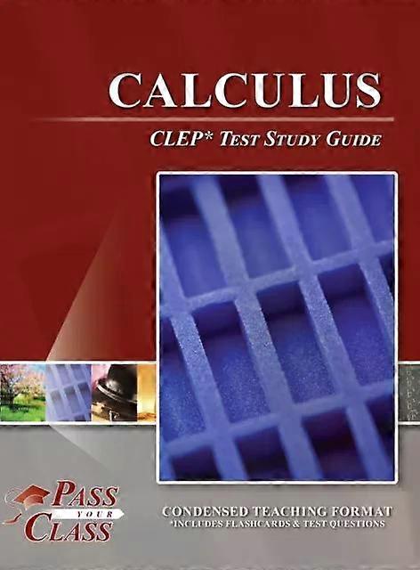 Calculus Clep Test Study Guide - PassYourClass