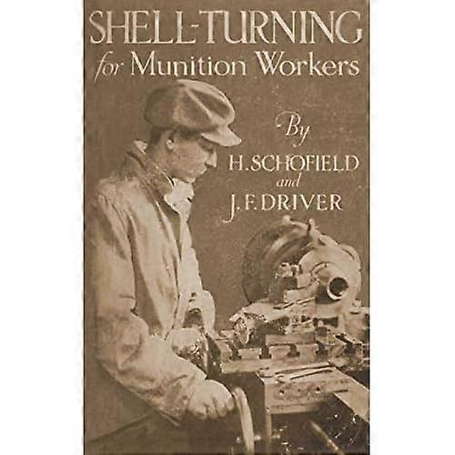 Shell Turning for Munition Workers 1916 (Military)