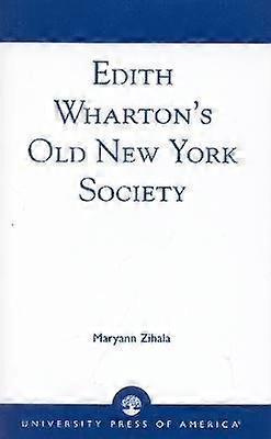 Edith Wharton's Old New York Society