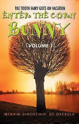 ENTER THE CORN BUNNY volume 1