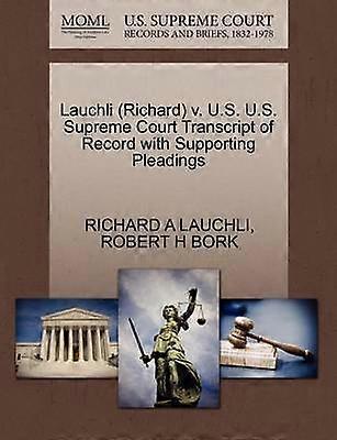 Lauchli Richard v US US Supreme Court Transcript of Record with Supporting Pleadings