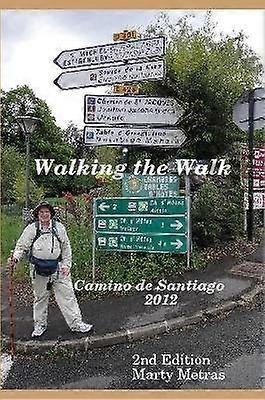 Walking the Walk Camino De Santiago 2012 2e