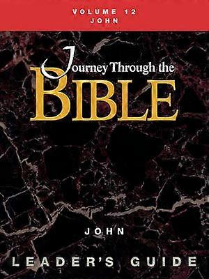 Journey Through the Bible Volume 12 John Leader's Guide
