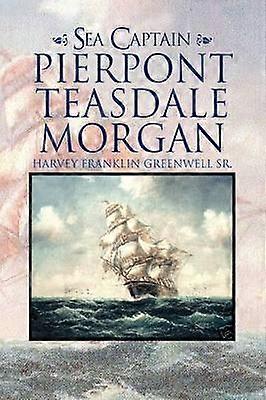 Sea Captain Pierpont Teasdale Morgan