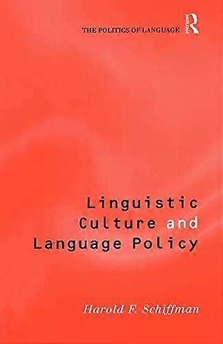Linguistic Culture and Language Policy
