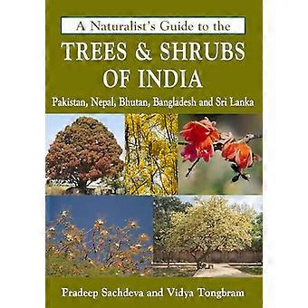 Naturalists Guide to the Trees & Shrubs of India