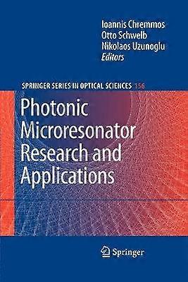 Photonic Microresonator Research and Applications
