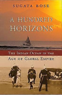 A Hundred Horizons - The Indian Ocean in the Age of Global Empire (OIP)