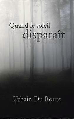 Quand Le Soleil Disparait