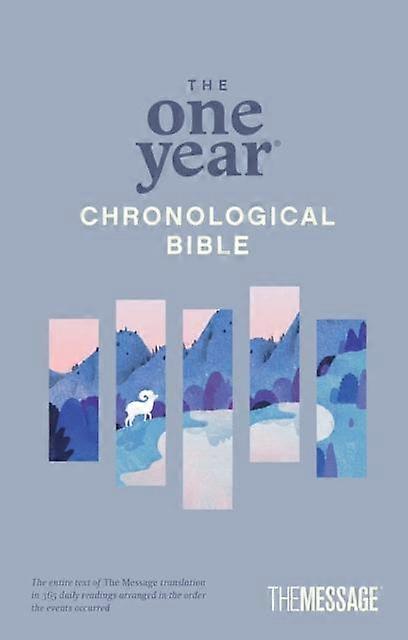 One Year Chronological Bible The Message The by Eugene H. Peterson Paperback