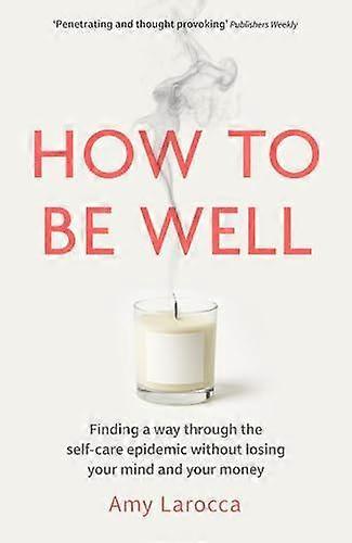 How To Be Well - Amy Larocca - Paperback - English Book - Society and culture: general