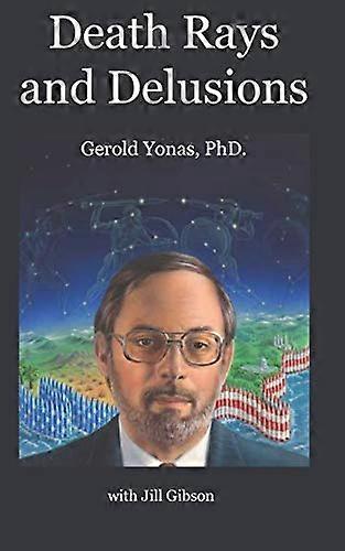 Death Rays and Delusions