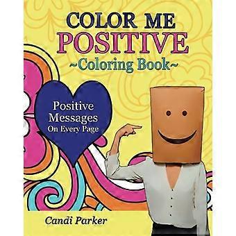 Color Me Positive: Ausmalen - Buch