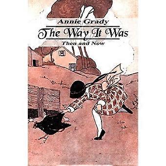 The Way It Was: Then and Now