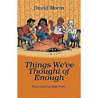 Things We've Thought of Enough